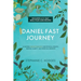 Daniel Fast Journey: A Fasting Breakthrough for Physical Health, Mental Clarity, and Spiritual Growth