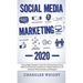 Social Media Marketing: 2020 - Cutting-Edge Strategies to Grow Your Personal Brand, Reach Millions of Customers, and Become an Expert Influencer with