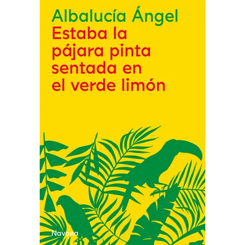 Estaba La Pajara Pinta Sentada En El Verde Limon