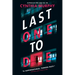 Last One to Die