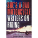 She's a Bad Motorcycle: Writers on Riding