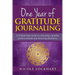 One Year of Gratitude Journaling: A 52 week daily guide to cultivating a grateful, positive attitude and attracting abundance
