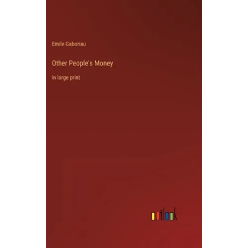 Other People's Money: in large print