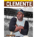 Roberto Clemente: Baseball Legend