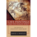 Cave Paintings and the Human Spirit