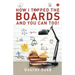 How I Topped Boards and You Can Too!