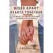 Miles Apart Hearts Together: 10 Ways to Thrive in a Long Distance Relationship