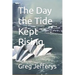 The Day the Tide Kept Rising