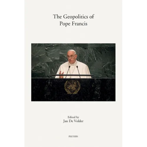 The Geopolitics of Pope Francis