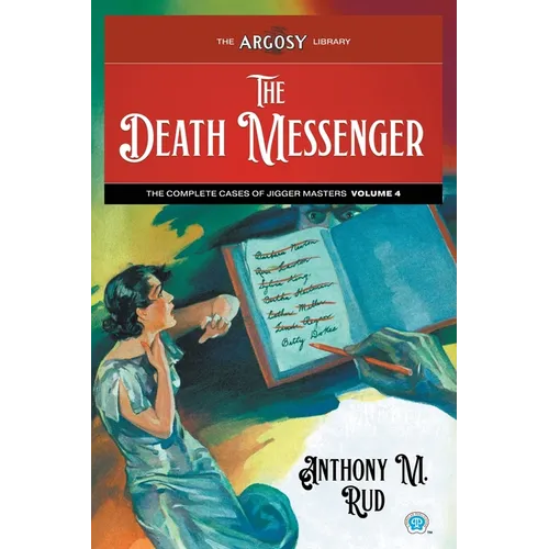 The Death Messenger: The Complete Cases of Jigger Masters, Volume 4