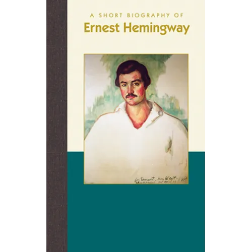 A Short Biography of Ernest Hemingway