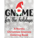 Gnome for the Holidays: A Nordic Christmas Gnomes Coloring Book