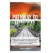 Pathway to Recovery: A Spiritually Based Program of Recovery