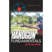 Handgun Fundamentals for the New Shooter