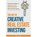 The Art of Creative Real Estate Investing