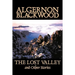 The Lost Valley and Other Stories by Algernon Blackwood, Fiction, Fantasy, Horror, Classics