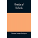 Chronicles Of The Tombs. A Select Collection Of Epitaphs, Preceded By An Essay On Epitaphs And Other Monumental Inscriptions, With Incidental Observat