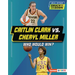 Caitlin Clark vs. Cheryl Miller: Who Would Win?