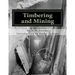Timbering and Mining