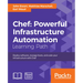 Chef: Deploy software, manage hosts, and scale your infrastructure with Chef