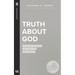 Truth About God: What Can We Know and How Can We Know It?