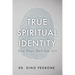 True Spiritual Identity: How Does God See Us?