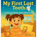 My First Lost Tooth: A Sweet Story of Wiggles, Wonders, and Growing Up!