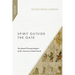 Spirit Outside the Gate: Decolonial Pneumatologies of the American Global South