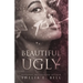 Beautiful Ugly