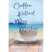 Coffee Killed My Mother