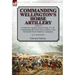 Commanding Wellington's Horse Artillery: Letters of Colonel Sir Augustus Simon Frazer, K.C.B. Commanding the Royal Horse Artillery in the Peninsular W