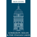 Blue Guide Lombardy, Milan & the Italian Lakes
