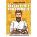 Kakuro Puzzle Book For Adults: The Best Mathematical Puzzles Collection