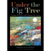 Under the Fig Tree: Visual Prayers and Poems for Lent