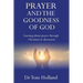 Prayer and the Goodness of God: Learning about prayer through Christians in discussion