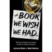 The Book We Wish We Had