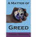 A Matter of Greed