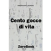 Cento gocce di vita