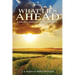 What Lies Ahead: A Biblical Overview of the End Times