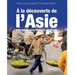 A la découverte de l'Asie: Mieux comprendre ses pensées et ses pratiques