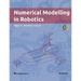 Numerical Modelling in Robotics