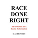 Race Done Right