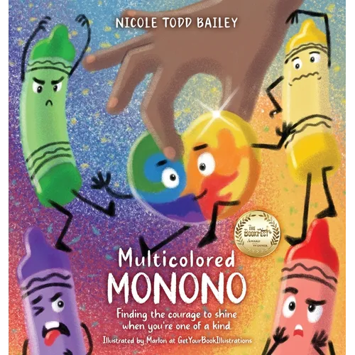 Multicolored Monono: Finding the courage to shine when you're one of a kind. - Hardcover
