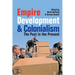 Empire, Development and Colonialism: The Past in the Present