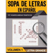 Sopa de Letras en Español Letra Grande - Volumen 1: 101 Sopas de Letras Tematicas para Adultos y Adultos Mayores - Soluciones Incluidas
