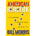 American Berserk: A Cub Reporter, a Small-Town Daily, the Schizo '70s