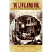 To Live and Die: Collected Stories of the Civil War, 1861-1876