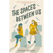 Spaces Between Us