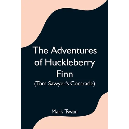 The Adventures of Huckleberry Finn (Tom Sawyer's Comrade)