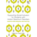 Supporting Social Inclusion for Students with Autism Spectrum Disorders: Insights from Research and Practice